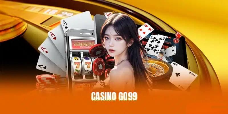 Mẹo tham gia casino Go99 đạt kết quả cao